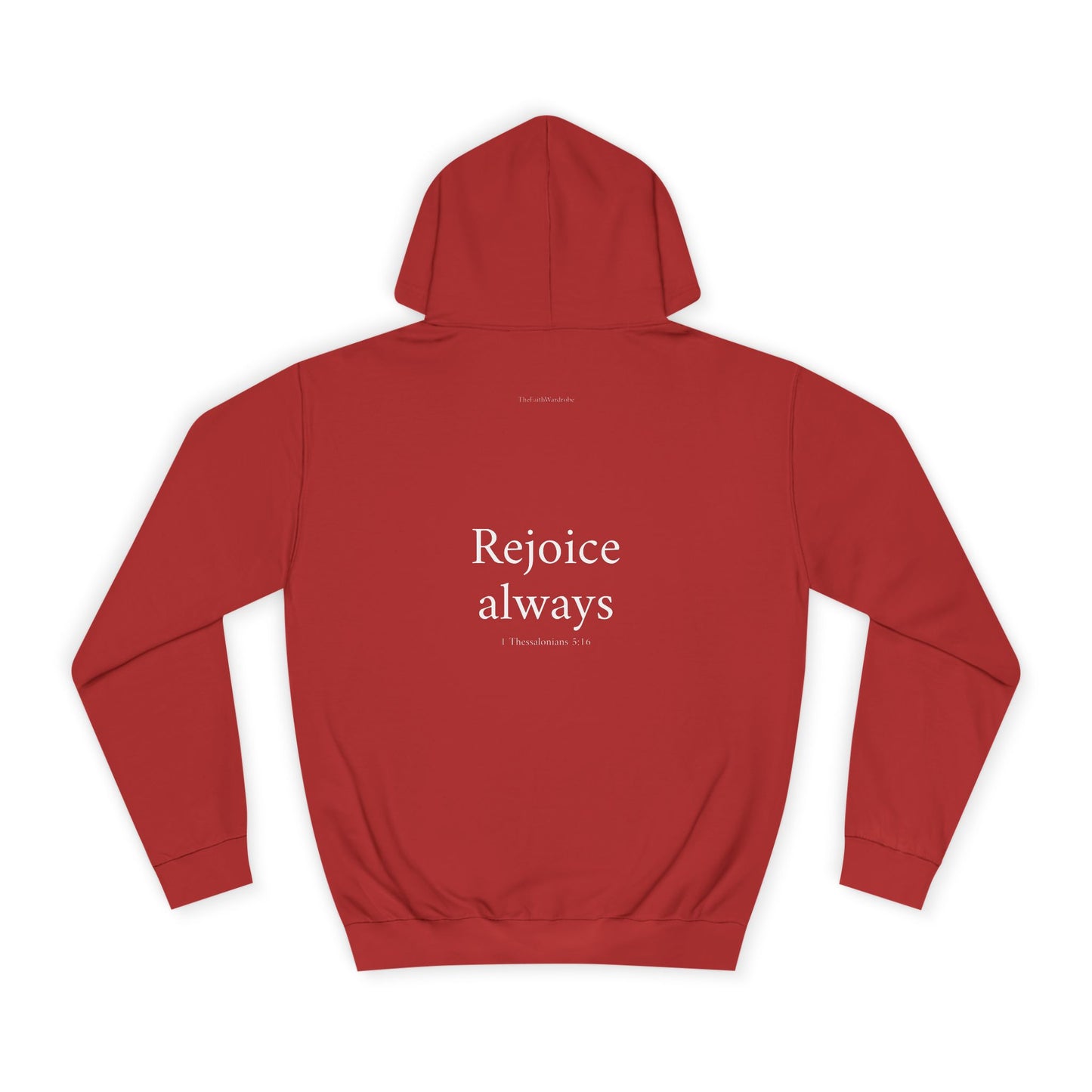 1 Thessalonians 5:16 Hoodie