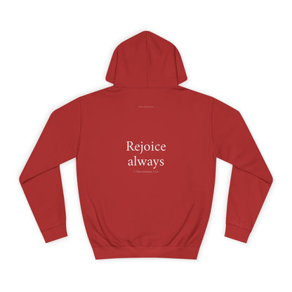 1 Thessalonians 5:16 Hoodie