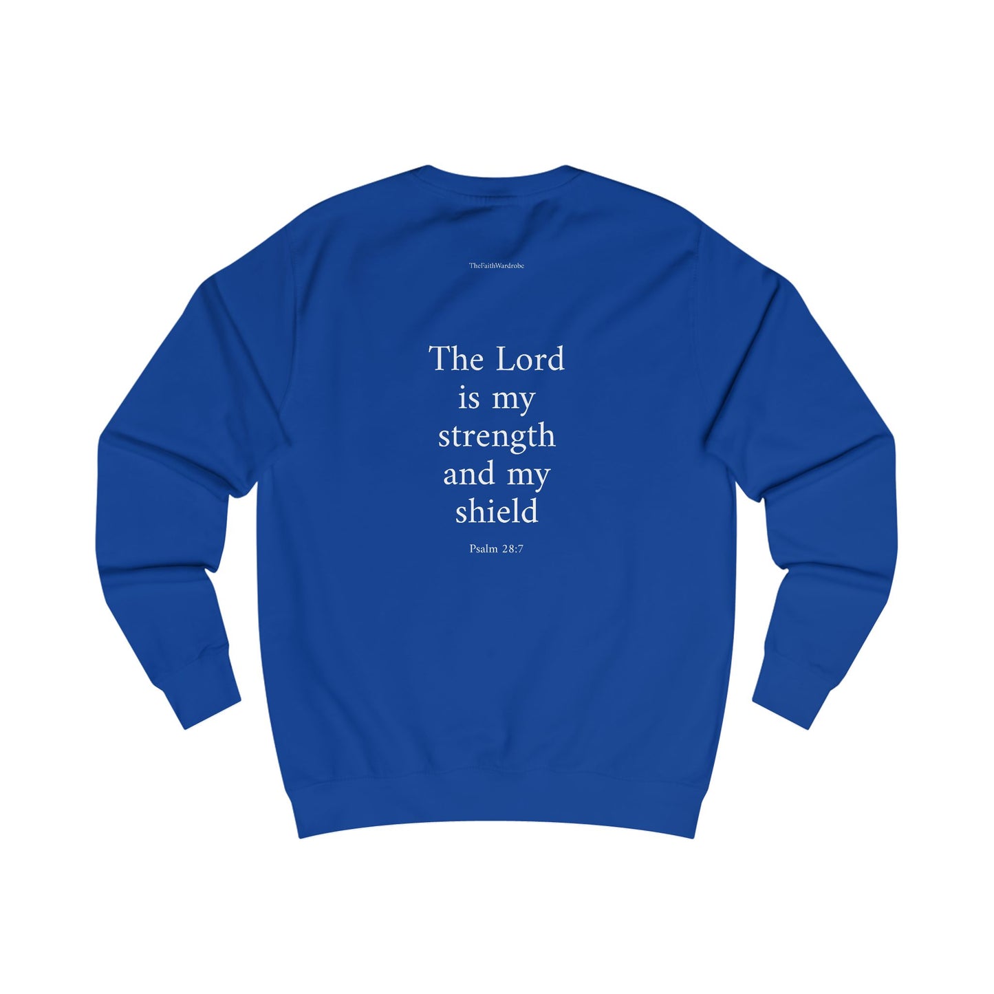 Psalm 28:7 Sweatshirt