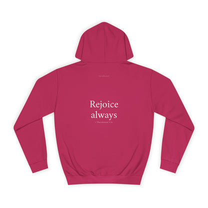 1 Thessalonians 5:16 Hoodie