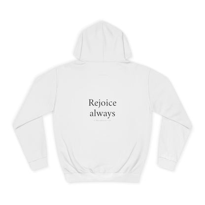 1 Thessalonians 5:16 Hoodie