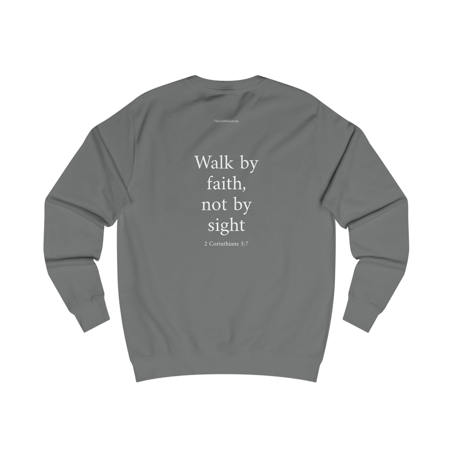 2 Corinthians 5:7 Sweatshirt