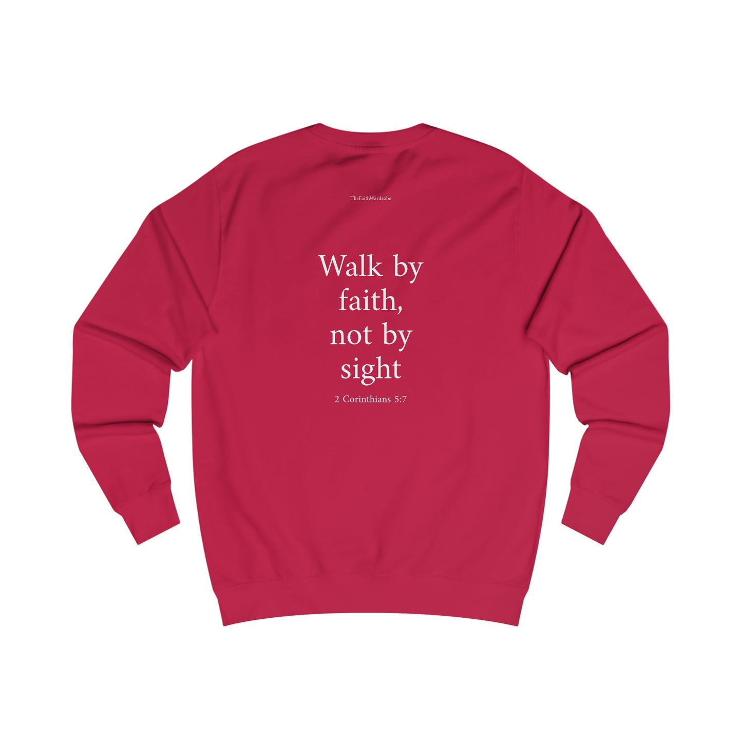 2 Corinthians 5:7 Sweatshirt