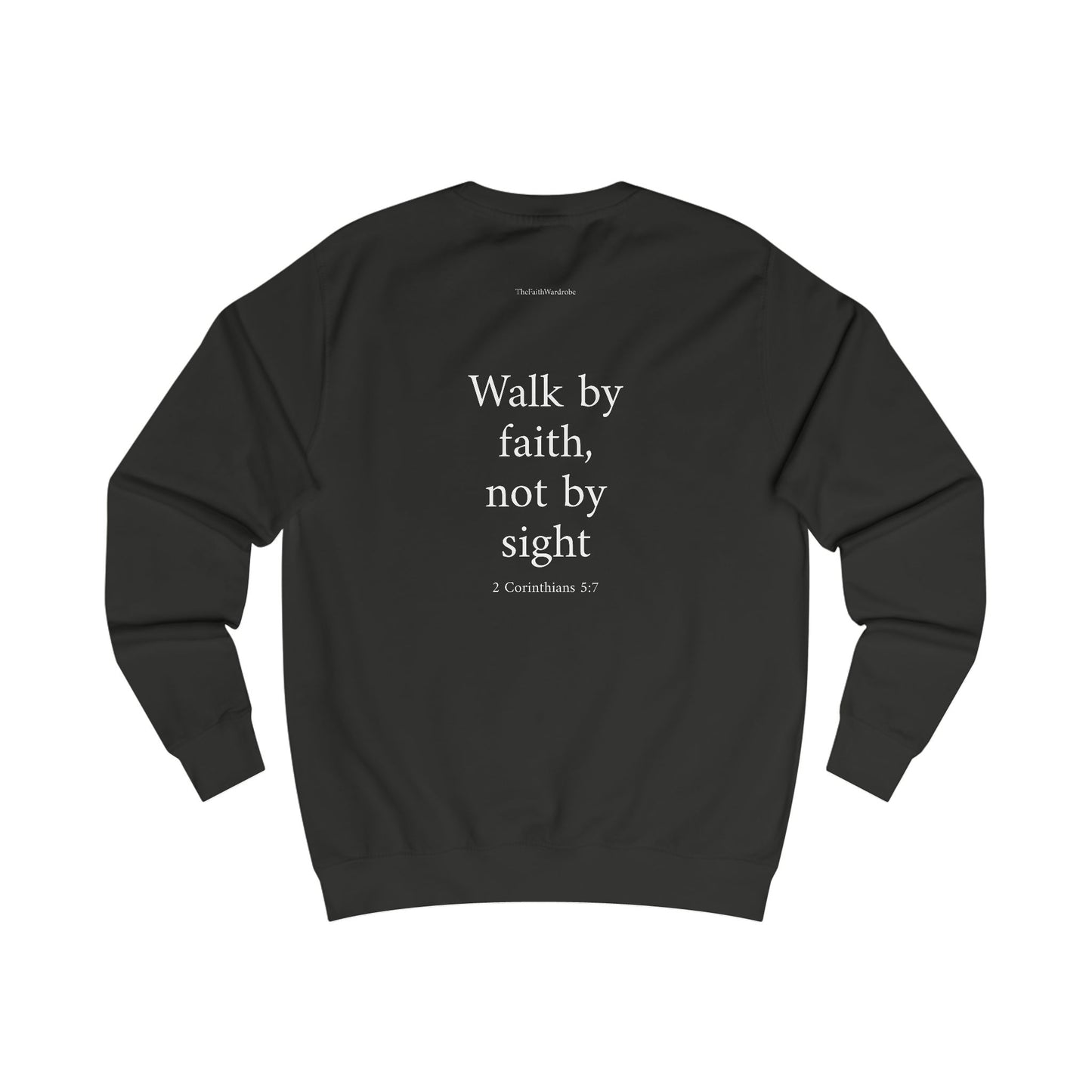 2 Corinthians 5:7 Sweatshirt